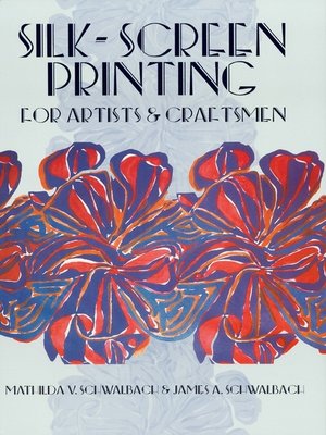 cover image of Silk-Screen Printing for Artists and Craftsmen